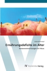 Ernährungsdefizite im Alter By Anika Eichentopf Cover Image