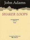 Shaker Loops (Revised): Full Score By John Adams (Composer) Cover Image