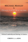 Michael Manley and Democratic Socialism Cover Image