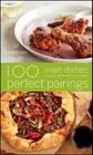 100 Perfect Pairings: Main Dishes To Enjoy With Wines You Love By Jill Silverman Hough Cover Image