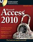 Access 2010 Bible [With CDROM] (Bible (Wiley) #695) By Michael R. Groh Cover Image