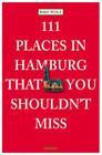 111 Places in Hamburg That You Shouldn't Miss Cover Image