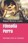 Filosofía Perra: Entelekia Filosófik By Raquel Moreno Lizana Cover Image