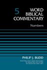 Numbers, Volume 5: 5 (Word Biblical Commentary) By Philip J. Budd, David Allen Hubbard (Editor), Glenn W. Barker (Editor) Cover Image