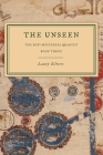 The Unseen: The Sufi Mysteries Quartet Book Three By Laury Silvers Cover Image