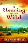 A Clearing in the Wild (Change and Cherish Historical) Cover Image