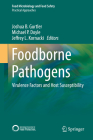 Foodborne Pathogens: Virulence Factors and Host Susceptibility By Joshua B. Gurtler (Editor), Michael P. Doyle (Editor), Jeffrey L. Kornacki (Editor) Cover Image