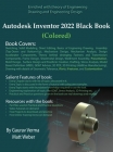 Autodesk Inventor 2022 Black Book (Colored) By Gaurav Verma, Matt Weber Cover Image