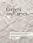 Corners and Curves UK Terms Edition: 45 Granny Square patterns for crocheters ready to play with colours, corners, and curves. By Shelley Husband Cover Image
