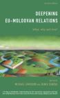 Deepening EU-Moldovan Relations: What, Why and How? By Michael Emerson (Editor), Denis Cenusa (Editor) Cover Image