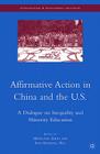 Affirmative Action in China and the U.S.: A Dialogue on Inequality and Minority Education (International and Development Education) By M. Zhou (Editor), A. Hill (Editor) Cover Image