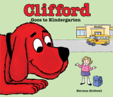 Clifford Goes to Kindergarten By Norman Bridwell, Norman Bridwell (Illustrator) Cover Image