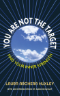 You Are Not the Target Cover Image