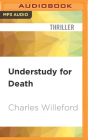 Understudy for Death By Charles Willeford, Kaleo Griffith (Read by) Cover Image