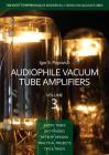 Audiophile Vacuum Tube Amplifiers Volume 3 By Igor S. Popovich Cover Image