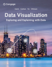 Data Visualization: Exploring and Explaining with Data (Mindtap Course List) Cover Image