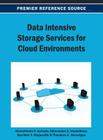 Data Intensive Storage Services for Cloud Environments By Dimosthenis Kyriazis (Editor), Athanasios Voulodimos (Editor), Spyridon V. Gogouvitis (Editor) Cover Image