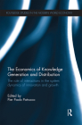 The Economics of Knowledge Generation and Distribution: The Role of Interactions in the System Dynamics of Innovation and Growth (Routledge Studies in the Modern World Economy) Cover Image