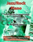 Jazz/Rock Piano Learning Paths For Improvisation Volume III: 50 Complete Lines - Patterns For The Contemporary Jazz/Rock Pianist By Argyris Lazou Cover Image