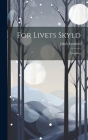 For Livets Skyld: Fortælling Cover Image