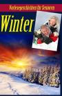 Winter: Vorlesegeschichten für Senioren By Denis Geier, Diverse' Cover Image