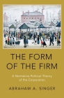 Form of the Firm C By Abraham A. Singer Cover Image