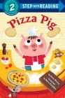 Pizza Pig (Step into Reading) By Diana Murray Cover Image