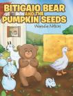 Bitigaio Bear and the Pumpkin Seeds Cover Image