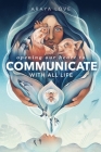 Opening Our Heart to Communicate with All Life Cover Image