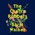 The Cherry Robbers Cover Image