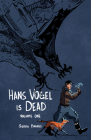 Hans Vogel is Dead Volume 1 By Sierra Barnes (Created by) Cover Image