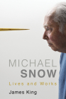 Michael Snow: Lives and Works Cover Image