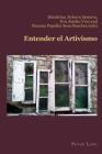 Entender El Artivismo (Hispanic Studies: Culture and Ideas #81) Cover Image