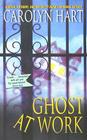 Ghost at Work (Bailey Ruth Raeburn #1) By Carolyn Hart Cover Image