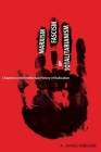 Marxism, Fascism, and Totalitarianism: Chapters in the Intellectual History of Radicalism By A. James Gregor Cover Image