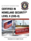 Certified in Homeland Security, Level 2 By Abchs (Created by), Jamie J. Stanton (Cover Design by) Cover Image
