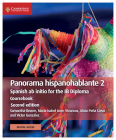 Panorama Hispanohablante 2 Coursebook with Cambridge Elevate Edition: Spanish AB Initio for the Ib Diploma By María Isabel Isern Vivancos, Alicia Peña Calvo, Samantha Broom Cover Image