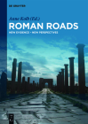 Roman Roads: New Evidence - New Perspectives By Anne Kolb (Editor) Cover Image