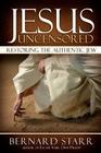 Jesus Uncensored: Restoring the Authentic Jew (Grayscale Edition) By Bernard Starr Cover Image