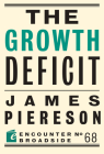 The Growth Deficit (Encounter Broadside #68) By James Piereson Cover Image