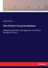 Miss Parloa's Young Housekeeper: Designed Especially to Aid Beginners; Economical Receipts for those ... By Maria Parloa Cover Image