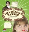 The Star Spangled Banner in Translation: What It Really Means (Kids' Translations) Cover Image