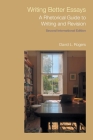 Writing Better Essays: A Rhetorical Guide to Writing and Revision (Frameworks for Writing) Cover Image