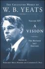 A Vision: The Revised 1937 Edition: The Collected Works of W.B. Yeats Volume XIV By William Butler Yeats, Catherine E. Paul (Editor), Margaret Mills Harper (Editor) Cover Image