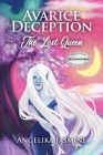 Avarice Deception: The Lost Queen By Angelika Jasmine Cover Image