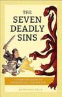 The Seven Deadly Sins: A Thomistic Guide to Vanquishing Vice and Sin Cover Image
