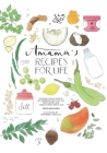 Amama's Recipes for Life: An illustrated recipe book of my grandmother's ancient recipes from Palakkad, India Cover Image