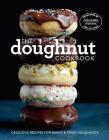 The Doughnut Cookbook: Easy Recipes for Baked and Fried Doughnuts Cover Image