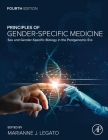 Principles of Gender-Specific Medicine: Sex and Gender-Specific Biology in the Postgenomic Era By Marianne Legato J. (Editor) Cover Image