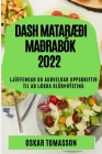Dash MatarÆði Maðrabók 2022: Ljúffengar Og Auðveldar Uppskriftir Til Að LÆkka Blóðþrýsting By Oskar Tomasson Cover Image